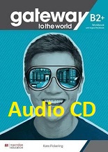 Gateway to the World B2 Plus Workbook Audio Gateway to the World B2 Plus Workbook Audio
