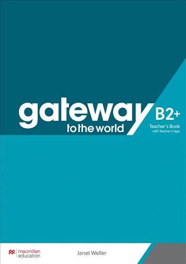 Gateway to the World B2 Plus Teacher Book Gateway to the World B2 Plus Teacher Book