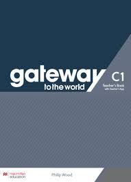 Gateway to the World С1 Teacher Book Gateway to the World С1 Teacher Book