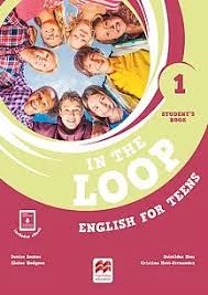 In the Loop 1 Student Book and Workbook In the Loop 1 Student Book and Workbook