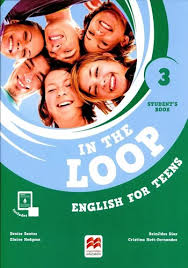 In the Loop 3 Student Book and Workbook In the Loop 3 Student Book and Workbook