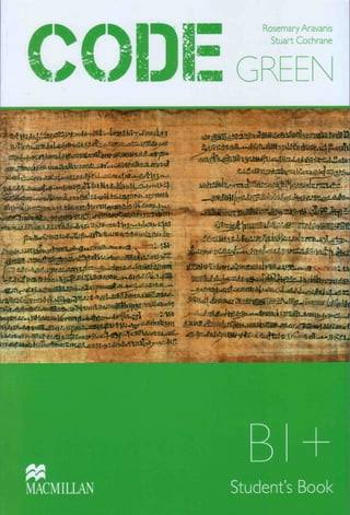 Code Green B1 Plus Student Book Code Green B1 Plus Student Book
