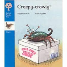 OXFORD Reading Tree Stage 3 - Creepy Crawly OXFORD Reading Tree Stage 3 - Creepy Crawly