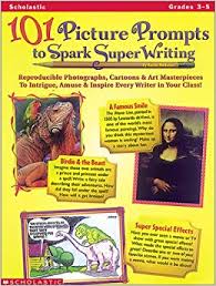 101 Picture Prompts to Spark Super Writing Grades 3-5 101 Picture Prompts to Spark Super Writing Grades 3-5