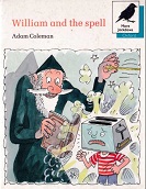William and the Spell - Reading Tree Stages 8-11 More Jackdaws Poetry William and the Spell - Reading Tree Stages 8-11 More Jackdaws Poetry