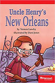 Storytown Leveled Readers Collection Grade 3 Below - Uncle Henrys New Orleans Storytown Leveled Readers Collection Grade 3 Below - Uncle Henrys New Orleans