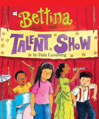 Storytown Leveled Readers Collection Grade 3 Below - Bettina and the Talent Show Storytown Leveled Readers Collection Grade 3 Below - Bettina and the Talent Show