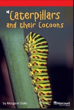 Storytown Leveled Readers Collection Grade 3 Below - Caterpillars and Their Cocoons Storytown Leveled Readers Collection Grade 3 Below - Caterpillars and Their Cocoons