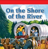 Storytown Leveled Readers Grade 4 below-level - On the Shore of the River