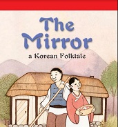 Storytown Leveled Readers Grade 4 below-level - The Mirror A Korean Folktale Storytown Leveled Readers Grade 4 below-level - The Mirror A Korean Folktale