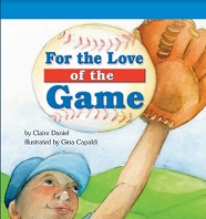 Storytown Leveled Readers Grade 5 on-level - For the Love of the Game Storytown Leveled Readers Grade 5 on-level - For the Love of the Game