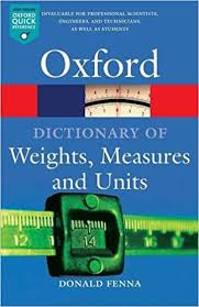 OXFORD A Dictionary of Weights Measures and Units OXFORD A Dictionary of Weights Measures and Units