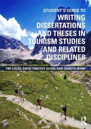 Students Guide to Writing Dissertations and Theses in Tourism Studies and Related Disciplines