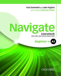 OXFORD Navigate A1 Beginner Coursebook OXFORD Navigate A1 Beginner Coursebook