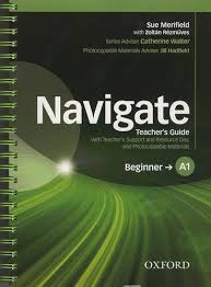 OXFORD Navigate A1 Beginner Teacher Notes OXFORD Navigate A1 Beginner Teacher Notes