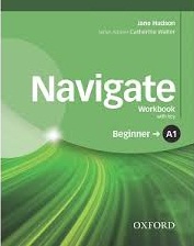 OXFORD Navigate A1 Beginner Workbook with Key OXFORD Navigate A1 Beginner Workbook with Key