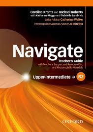 OXFORD Navigate B2 Upper-Intermediate Teacher Notes OXFORD Navigate B2 Upper-Intermediate Teacher Notes