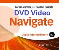 OXFORD Navigate B2 Upper-Intermediate DVD Video OXFORD Navigate B2 Upper-Intermediate DVD Video
