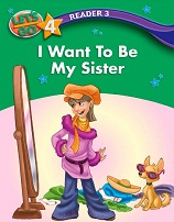 Lets Go Reader Level 4 Reader 3 - I Want To Be My Sister (Ebook-Audio)