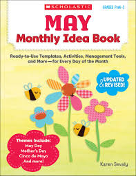 Scholastic May Monthly Idea Book Scholastic May Monthly Idea Book