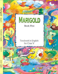 NCERT Textbook in English Marigold For Class 5 NCERT Textbook in English Marigold For Class 5