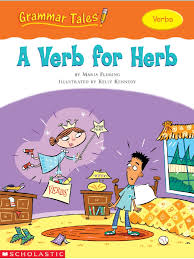 Grammar Tales - A Verb for Herb Grammar Tales - A Verb for Herb