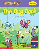 Grammar Tales - The Bug Book (Adjectives) Grammar Tales - The Bug Book (Adjectives)