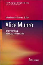 Alice Munro Understanding Adapting and Teaching Alice Munro Understanding Adapting and Teaching