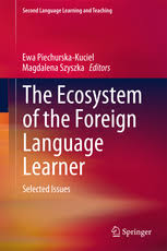 The Ecosystem of the Foreign Language Learner Selected Issues The Ecosystem of the Foreign Language Learner Selected Issues
