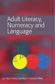 Adult Literacy Numeracy and Language - Policy Practice and Research Adult Literacy Numeracy and Language - Policy Practice and Research
