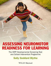 Assessing Neuromotor Readiness for Learning Assessing Neuromotor Readiness for Learning