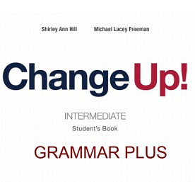 Change Up! Intermediate Students Book Grammar Plus Change Up! Intermediate Students Book Grammar Plus