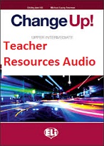 Change Up! Upper-Intermediate Teachers Resources Audio CDs Change Up! Upper-Intermediate Teachers Resources Audio CDs