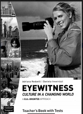 Eyewitness Culture in Changing World a CLIL Oriented Approach to Culture Teachers Book Eyewitness Culture in Changing World a CLIL Oriented Approach to Culture Teachers Book