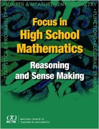 Focus in High School Mathematics Reasoning and Sense Making Focus in High School Mathematics Reasoning and Sense Making