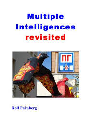 Multiple Intelligences Revisited by Rolf Palmberg Multiple Intelligences Revisited by Rolf Palmberg