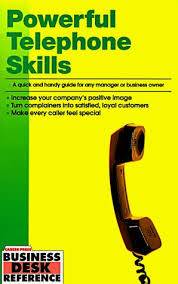 Powerful Telephone Skills A Quick and Handy Guide for Any Manager or Business Owner