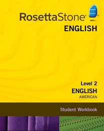 Rosetta Stone English American Level 2 Student Workbook Rosetta Stone English American Level 2 Student Workbook