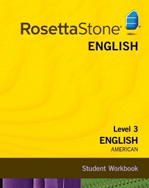Rosetta Stone English American Level 3 Student Workbook Rosetta Stone English American Level 3 Student Workbook