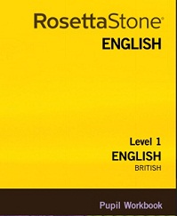 Rosetta Stone English British Level 1 Pupil Workbook Rosetta Stone English British Level 1 Pupil Workbook