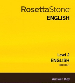 Rosetta Stone English British Level 2 Answer Key Rosetta Stone English British Level 2 Answer Key