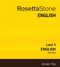 Rosetta Stone English British Level 3 Answer Key Rosetta Stone English British Level 3 Answer Key
