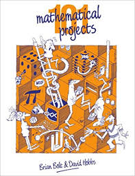 101 Mathematical Projects by Brian Bolt and David Hobbs 101 Mathematical Projects by Brian Bolt and David Hobbs
