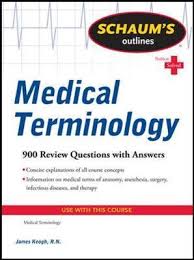Schaums Outline of Medical Terminology by James Keogh Schaums Outline of Medical Terminology by James Keogh