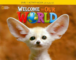 Welcome to Our World 1 Activity Book Welcome to Our World 1 Activity Book