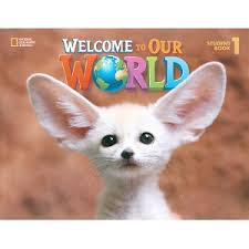 Welcome to Our World 1 Students Book Welcome to Our World 1 Students Book