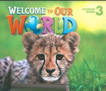 Welcome to Our World 3 Students Book Welcome to Our World 3 Students Book