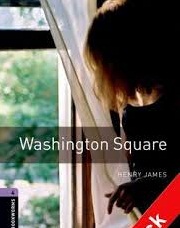 Oxford Bookworms 4 - Washington Square Oxford Bookworms 4 - Washington Square