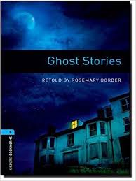 Oxford Bookworms 5 - Ghost Stories Oxford Bookworms 5 - Ghost Stories