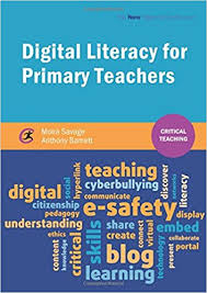 Digital Literacy for Primary Teachers by Moira Savage Digital Literacy for Primary Teachers by Moira Savage